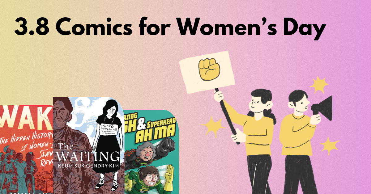 3.8 Comics For Celebrating International Women’s Day